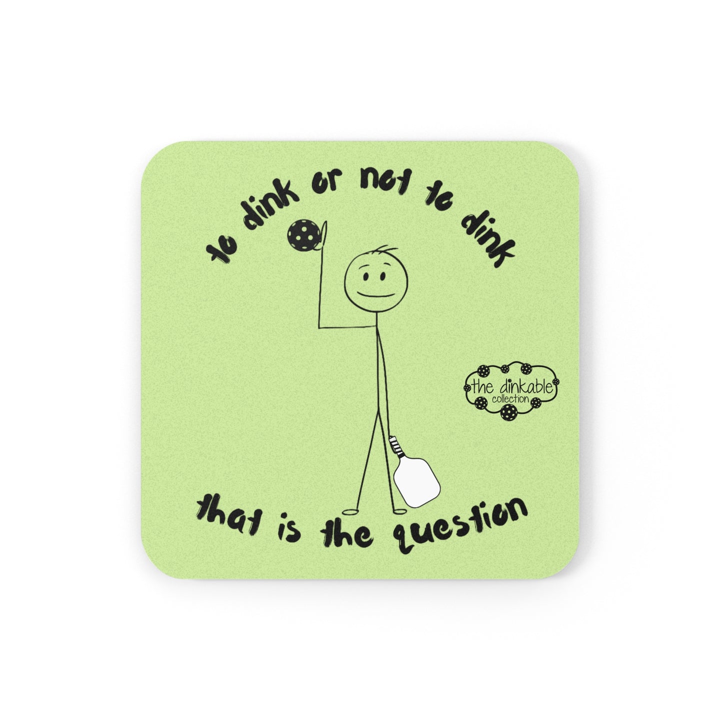 PICKLEBALL Cork Back Coaster - TO DINK OR NOT TO DINK