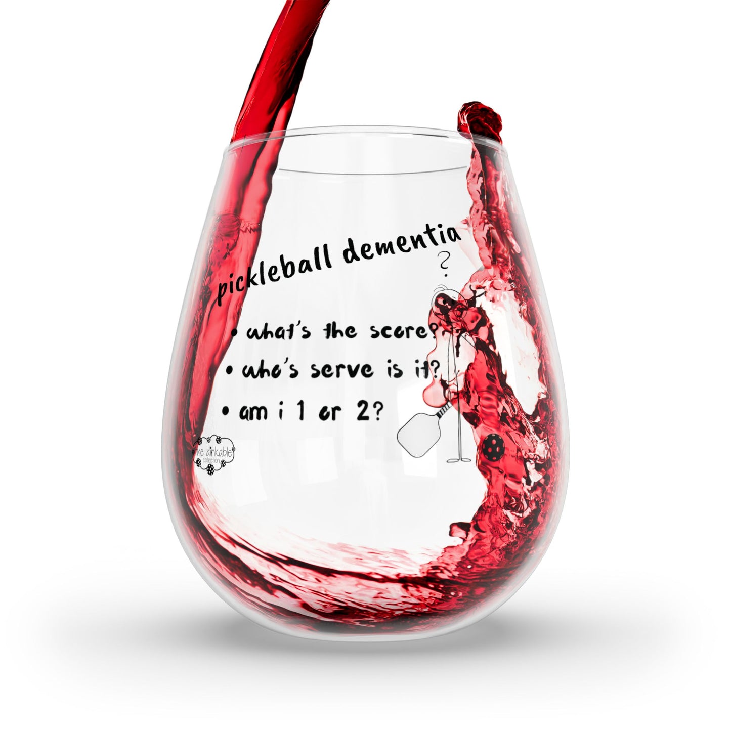 PICKLEBALL Stemless Wine Glass, 11.75oz ‘pickleball dementia’ (#2)