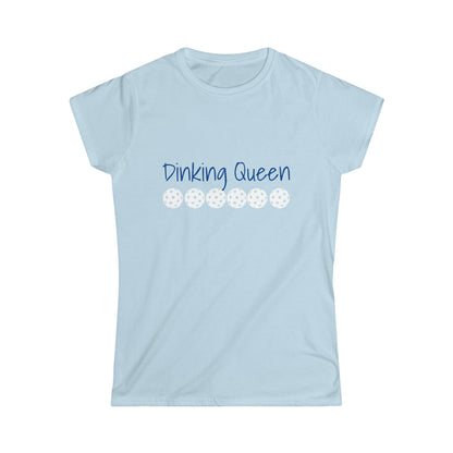 PICKLEBALL Women's Softstyle Tee DINKING QUEEN ANY QUESTIONS?