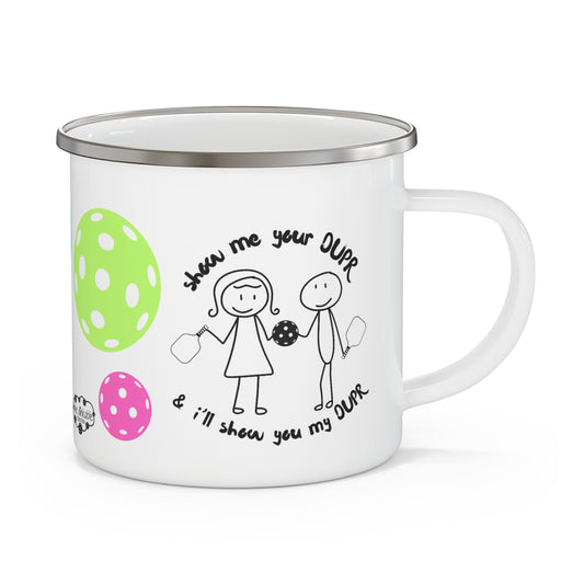 PICKLEBALL Enamel Camping Mug - I'll show you my DUPR...